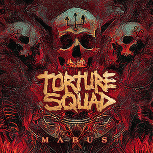 Torture Squad : Mabus
